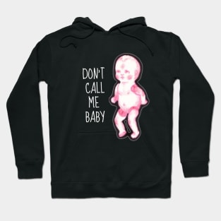 Don't Call Me Baby Hoodie